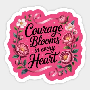 Courage Blooms in Every Heart Pink Ribbon Floral Awareness Sticker